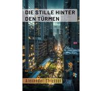 Die Stille hinter den Türmen: ENTSCHEIDET. ALLE. ODER NICHTS BLEIBT