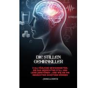 Die stillen Gehirnkiller: 5 alltägliche Gewohnheiten, die das Gedächtnis still und leise zerstören - und wie Sie Ihr Gedächtnis schützen können
