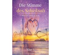 Die Stimme des Schicksals: Band 1 der Schicksals-Reihe