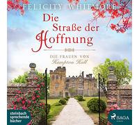 Die Straße der Hoffnung: Die Frauen von Hampton Hall