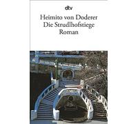 Die Strudlhofstiege: oder Melzer und die Tiefe der Jahre - Roman