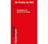 Die Struktur der Welt: Zu aktuellen Ansätzen der Metaphysik und Ersten Philosophie