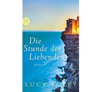 Die Stunde der Liebenden, Foley, Dormagen, Heinrich 9783458361794 New.