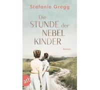 Die Stunde der Nebelkinder: Roman
