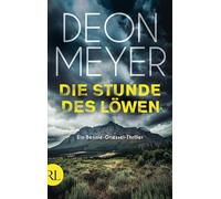 Die Stunde des Löwen: Ein Bennie-Griessel-Thriller