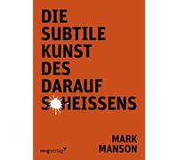 Die subtile Kunst des darauf Scheiens, Manson 9783868828115 Free Shipp PB.