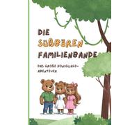 Die Süßbären Familienbande: Das große Honigwald-Abenteuer