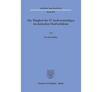Die Tätigkeit der IT-Sachverständigen im deutschen Strafverfahren