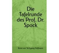 Die Tafelrunde des Prof. Dr. Spock