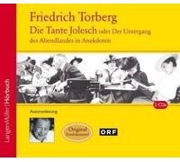 Die Tante Jolesch oder Der Untergang des Abendlandes in Anekdoten. 2 CDs von Torberg. Friedrich (2004) Audio CD