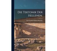 Die Tektonik der Hellenen.