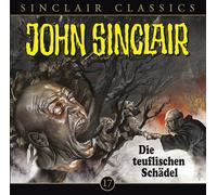 John Sinclair Classics 17 - Die Teuflischen Schädel