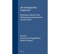 Die Theologischen Fragmente: Einleitung, Kritischer Text, Ubersetzung und Kommentar Von M. Vinzent: Einleitung, Kritischer Text, Uebersetzung Und ... Übersetzung und Kommentar von M. Vinzent: 20