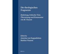 Die Theologischen Fragmente: Einleitung, Kritischer Text, Ubersetzung und Kommentar Von M. Vinzent: Einleitung, Kritischer Text, Uebersetzung Und ... Übersetzung und Kommentar von M. Vinzent: 20
