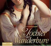 Die Tochter der Wanderhure: . Wanderhuren-Aktion. von Iny Lorentz Ausgabe 3 (2011)