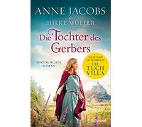 Die Tochter des Gerbers: Historischer Roman, Jacobs, Muller 9783734111228 New.