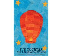 Die Tochter des Laternenmachers: Englisch-deutsche Kurzgeschichten für Sprachlernende