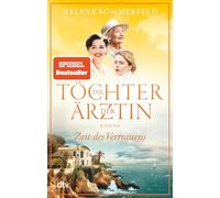 Die Töchter der Ärztin: Zeit des Vertrauens | Der hochemotionale Abschluss der SPIEGEL-Bestsellerreihe