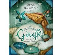 Die tollpatschige Giraffe und der verlorene Traum: 2