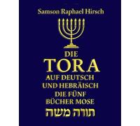 Die Tora auf Deutsch und Hebräisch : Bibel Der Pentateuch : DIE ThoraThe Torah in german and hebrew Die Fünf Bücher Mose beginnt mit dem Beginn von Gottes Schöpfung der Wel .