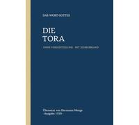 Die Tora: Menge 1939 Lesebibel: Ohne Verseinteilung, mit extra breitem Schreibrand (Die Bibel nach Hermann Menge 1939: Lesebibel mit Schreibrand)