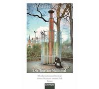 Die Tote am Mahnmal: Mordkommission Itzehoe: Sören Madsens zweiter Fall. Roman