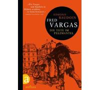 Die Tote im Pelzmantel: Komissar Adamsberg ermittelt, Vargas 9783351033514.