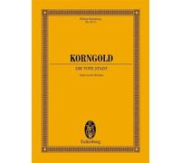 Die Tote Stadt Op. 12: Opera in 3 Acts Study Score