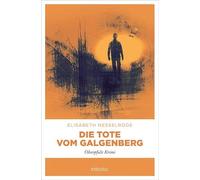Die Tote vom Galgenberg: Oberpfalz Krimi