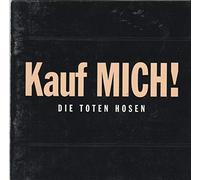 Die Toten Hosen - K a u f … m i c h !!