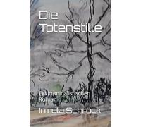 Die Totenstille: Ein kriminalistischer Roman