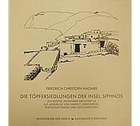 die tpfersiedlungen der insel siphnos / die t?pfersiedlungen der insel siphnos