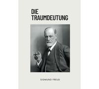 Die Traumdeutung: Originalausgabe