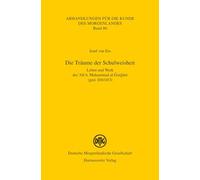 Die Traume Der Schulweisheit: Leben Und Werk Des 'Ali B. Muhammad Al-Gurgani (Gest. 816/1413): 86 (Abhandlungen Fur die Kunde Des Morgenlandes)