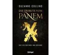 Die Tribute von Panem X. Das Lied von Vogel und Schlange
