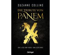 Die Tribute von Panem X. Das Lied von Vogel und Schlange: Das Prequel zur Weltbestseller-Reihe "Die Tribute von Panem"