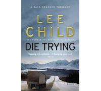 Die Trying: (Jack Reacher 2) by Lee Child (2010-12-09)
