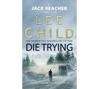 Die Trying: (Jack Reacher 2) by Lee Child (2010-12-09)