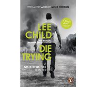 Die Trying: The second gripping Jack Reacher novel in the No.1 Sunday Times bestselling thriller series: 2 (Jack Reacher, 2)