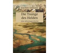 Die Tsunge des Helden: eine Adventsgeschichte