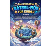 Die ultimative Rätsel-Box für Kinder: Band 1: 300 Seiten Tier-Rätsel ab 8 Jahren: Kreuzworträtsel, Labyrinthe, Sudoku, Wortsuchrätsel, Kakuro, Kryptogramme, Drop Quotes & NumberLink. Mit Lösungen.