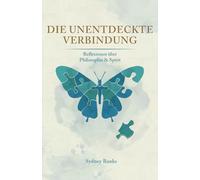 Die unentdeckte Verbindung: Reflexionen über Philosophie & Spirit