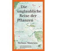 Die unglaubliche Reise der Pflanzen