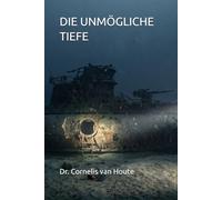 DIE UNMÖGLICHE TIEFE: Ein Roman: 15 (Naval Combat Series)
