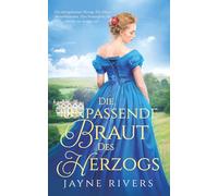 Die unpassende Braut des Herzogs (Unpredictable Brides)