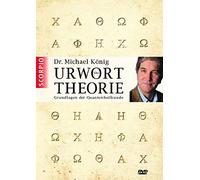 Die Urwort-Theorie: Grundlagen der Quantenheilkunde [DVD]
