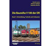 Daniel Lorenz D Die Baureihe V 100 der DR - Band 1: Entwicklung, Tech (Hardback)