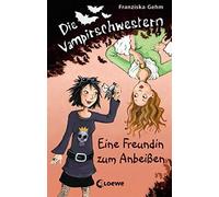 Die Vampirschwestern 01. Eine Freundin zum Anbeien, Gehm 9783785561089 New.