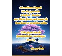 Die verbotene Tugend: Wie das japanische Schulfach „Shushin“ eine Nation formte und warum die Amerikaner es vernichten wollten (Tabu Japan: Was die Geschichtsbücher verschweigen. Band)