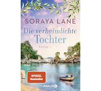 Die verheimlichte Tochter: Roman | Band 3 der gefühlvollen Familiensaga, um geheimnisvolle Erbstücke und fesselnde Liebesgeschichten